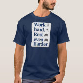 Work Hard Rest Even Harder Bold Typography Shirt Tシャツ (正面)