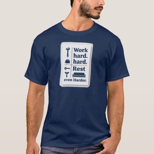 Work Hard Rest Even Harder Minimal Worker Design Tシャツ (正面)