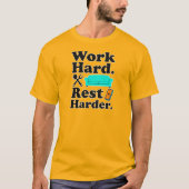 Work Hard Rest Harder Funny Lifestyle Shirt Tシャツ (正面)