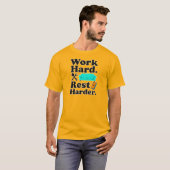 Work Hard Rest Harder Funny Lifestyle Shirt Tシャツ (正面フル)