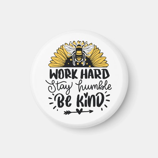 Work hard stay humble be kind  マグネット (正面)