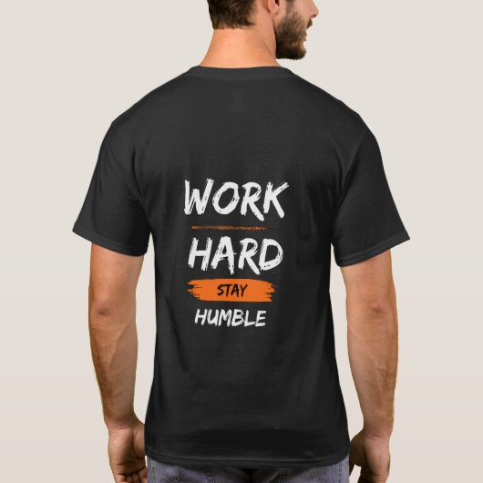 Work Hard Stay Humble – Motivational Quote T-Shirt Tシャツ (裏面)