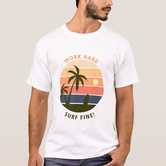 Work Hard Surf Fine Tシャツ (正面)