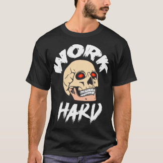 Work Hard T-Shirt – Motivational Hustle & Success  Tシャツ