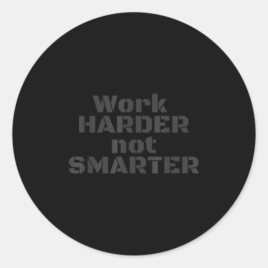 Work Harder Not Smarter Sarcastic Stud People  ラウンドシール (正面)