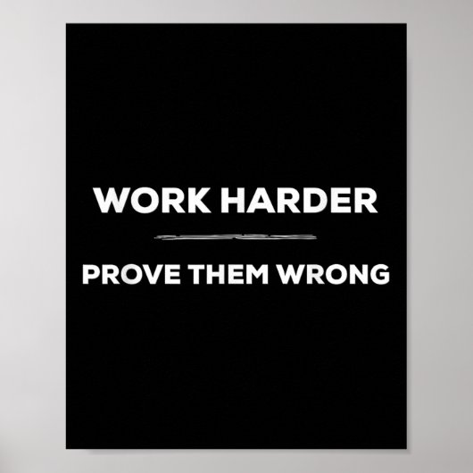 Work Harder, Prove Them Wrong Motivational  ポスター (正面)