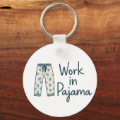 Work in Pajama – Funny Giftful Work Vibes キーホルダー (正面)
