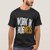 Work In Progmess S Grungy Workers Tシャツ (正面)
