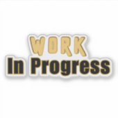 Work In Progress – Funny Motivational シール (正面)