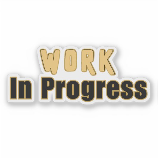 Work In Progress – Funny Motivational シール (正面)
