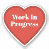 Work In Progress Heart Sticker - Relatable Sticker シール (正面)