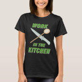Work in the Kitchen Cooking Kitchen Food Offspring Tシャツ (正面)
