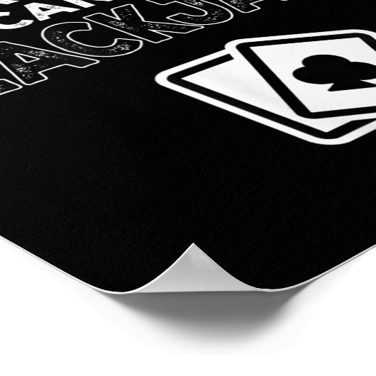 Work Is For People Who Can't Play Blackjack  ポスター (角)