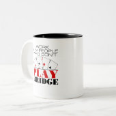 Work Is For People Who Don't Play Bridge ツートーンマグカップ (正面左)