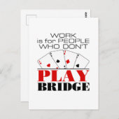 Work Is For People Who Don't Play Bridge ポストカード (正面/裏面)