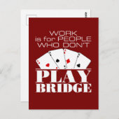 Work Is for People Who Don't Play Bridge  ポストカード (正面/裏面)