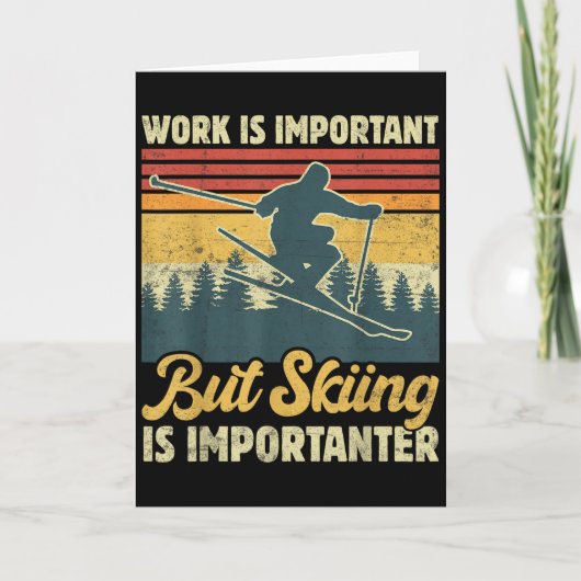Work Is Important But Skiing Is Importanter - Funn カード (正面)