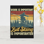 Work Is Important But Skiing Is Importanter - Funn カード (黄色い花)