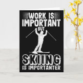 Work Is Important But Skiing Is Importanter Funny  カード (黄色い花)