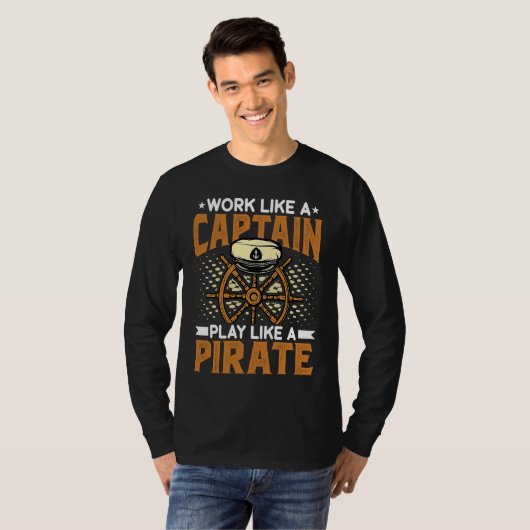 Work Like a Captain Play Like a Pirate   Boat Capt Tシャツ (正面フル)