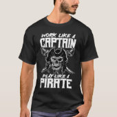 work like a captain play like a pirate skull capta tシャツ (正面)
