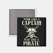 Work Like Captain Play Like Rate Funny Humor Men W マグネット (正面/裏面)