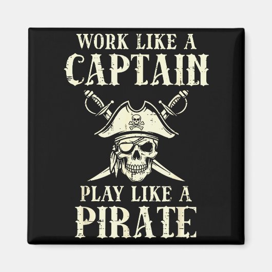 Work Like Captain Play Like Rate Funny Humor Men W マグネット (正面)