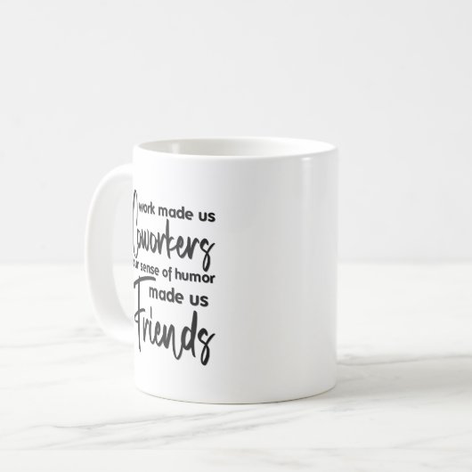 Work Made Us Co-workers - Friends コーヒーマグカップ (正面左)
