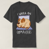 Work On Computer Dog Programmer Dog Owner Dog Love Tシャツ (デザイン正面)