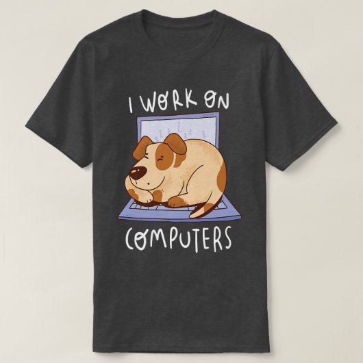 Work On Computer Dog Programmer Dog Owner Dog Love Tシャツ (デザイン正面)