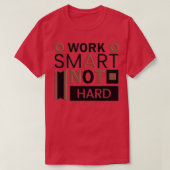 Work Smart not Hard 1 Tシャツ (デザイン正面)