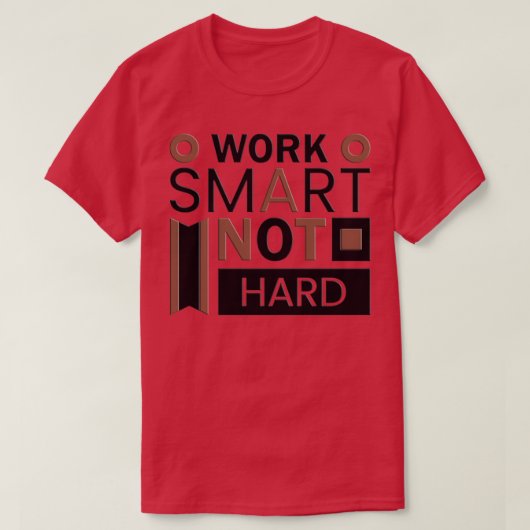 Work Smart not Hard 1 Tシャツ (デザイン正面)