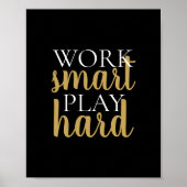 Work Smart Play Hard Motivational Quote Black ポスター (正面)