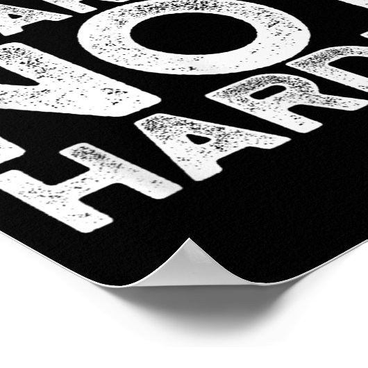 Work Smarter Not Harder Motivational Apparel  ポスター (角)