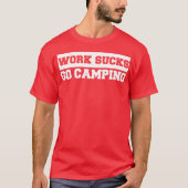 Work Sucks Go Camping retro Tシャツ (正面)