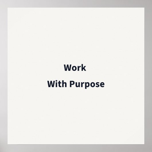 Work With Purpose Work ポスター (正面)