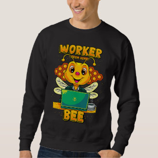 Worker From Home Bee  Telecommuter スウェットシャツ