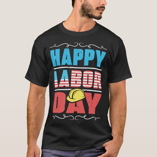 Worker Patriotic American Flag Labor Laborer Happy Tシャツ (正面)