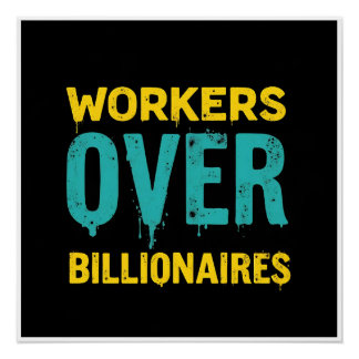 Workers Over Billionaires - はっきりした活動家声明 ポスター