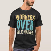 Workers Over Billionaires -レトロおもしろいことわざ Tシャツ (正面)
