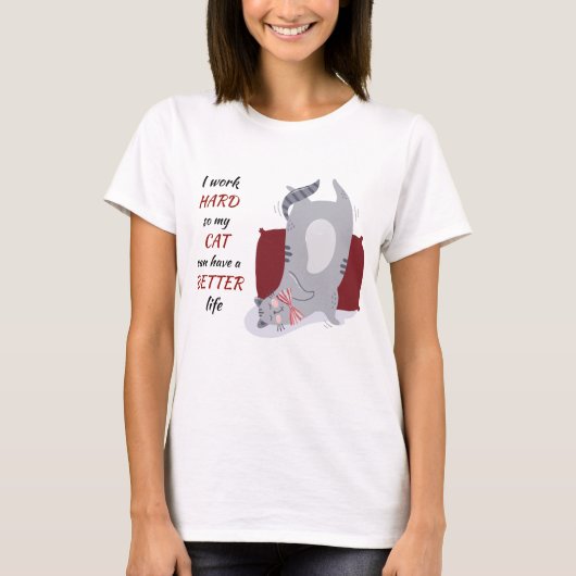 Working懸命for My Cat Tシャツ (正面)