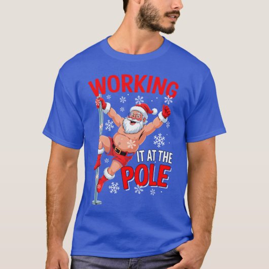Working At Pole Santa Dancing Joke Dirty - creativ Tシャツ (正面)