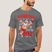 Working At Pole Santa Dancing Joke Dirty Tシャツ (正面)