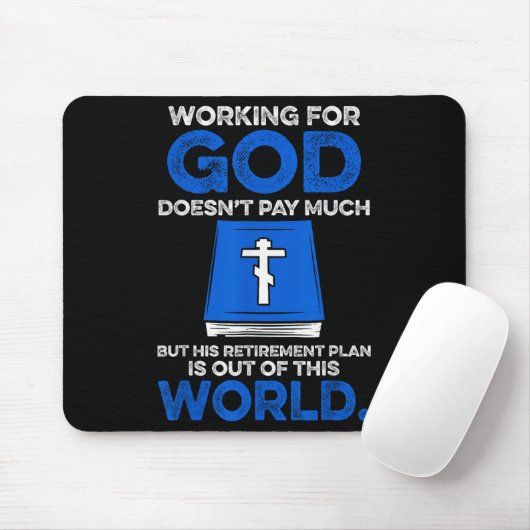 Working For God Doesn't Pay Much But His Retiremen マウスパッド (マウス)
