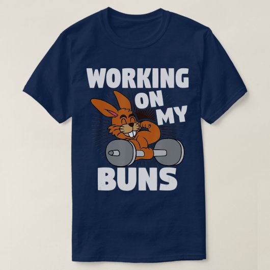 Working On My Buns Easter Bunny Gymトレーニングフィッツ Tシャツ (デザイン正面)