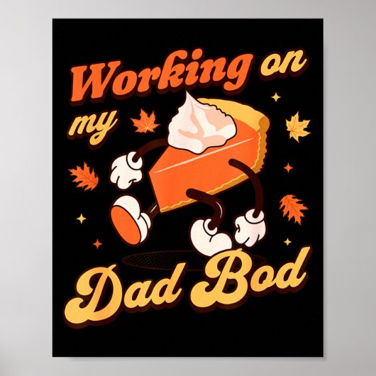 Working On My Dad Bod - Thanksgiving Pregnancy Ann ポスター (正面)