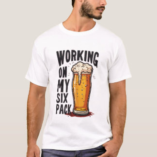 Working On My Six Pack - Tシャツデザイン Tシャツ