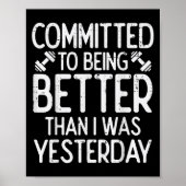 Workout Committed To Being Better Gym Motivation W ポスター (正面)