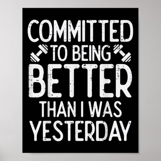 Workout Committed To Being Better Gym Motivation W ポスター (正面)