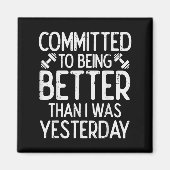Workout Committed To Being Better Gym Motivation W マグネット (正面)